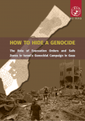 Al-Haq Publishes New Report, ‘How to Hide a Genocide: The Role of Evacuation Orders and Safe Zones in Israel’s Genocidal Campaign in Gaza’