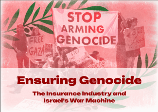 Ensuring Genocide - The Insurance Industry and Israel’s War Machine